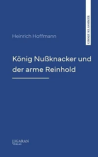 König Nußknacker und der arme Reinhold