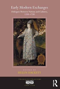 Early Modern Exchanges: Dialogues Between Nations And Cultures, 1550-1750