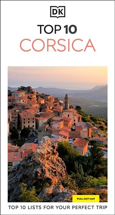 DK Top 10 Corsica: lists for your perfect trip, plus an all-weather folded map