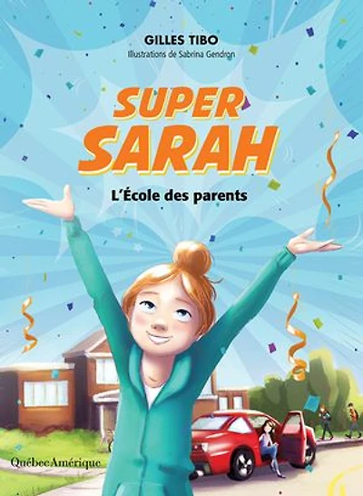 Super Sarah: l'école des parents