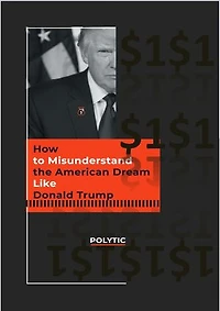 How to Misunderstand the American Dream Like Donald Trump: 1, #1