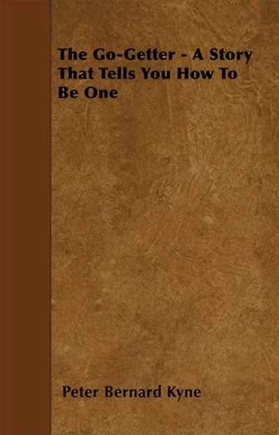 The Go-Getter - A Story That Tells You How To Be One