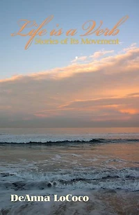 Life Is a Verb: Stories of Its Movement
