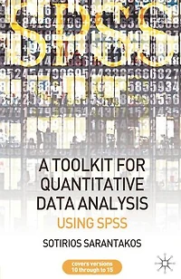 A Tool Kit for Quantitative Data Analysis: Using SPSS