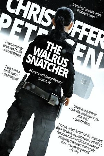 The Walrus Snatcher: A Greenland Missing Persons short story: Greenland Missing Persons short stories, #10
