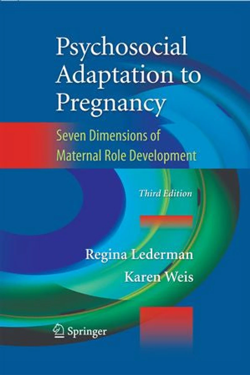 Psychosocial Adaptation to Pregnancy: Seven Dimensions of Maternal Development