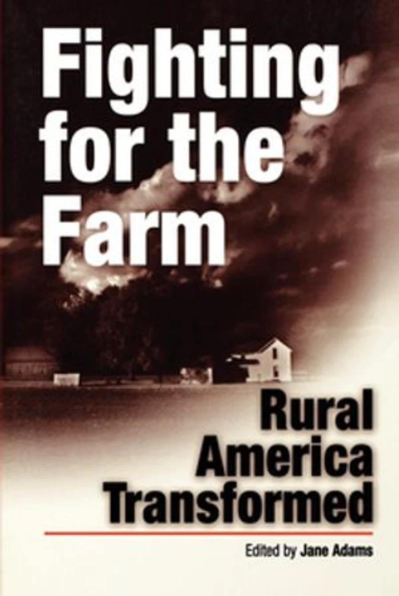 Fighting For The Farm: Rural America Transformed