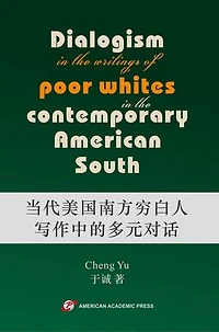 Dialogism in the Writings of Poor Whites in the Contemporary American South
