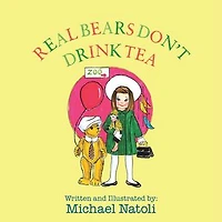 REAL BEARS DON'T DRINK TEA