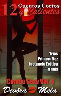 12 Cuentos Cortos y Calientes. Combo Sexy Vol. 4