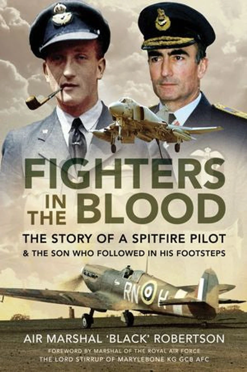 Fighters the Blood: Story of a Spitfire Pilot & Son Who Followed His Footsteps