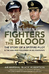 Fighters the Blood: Story of a Spitfire Pilot & Son Who Followed His Footsteps