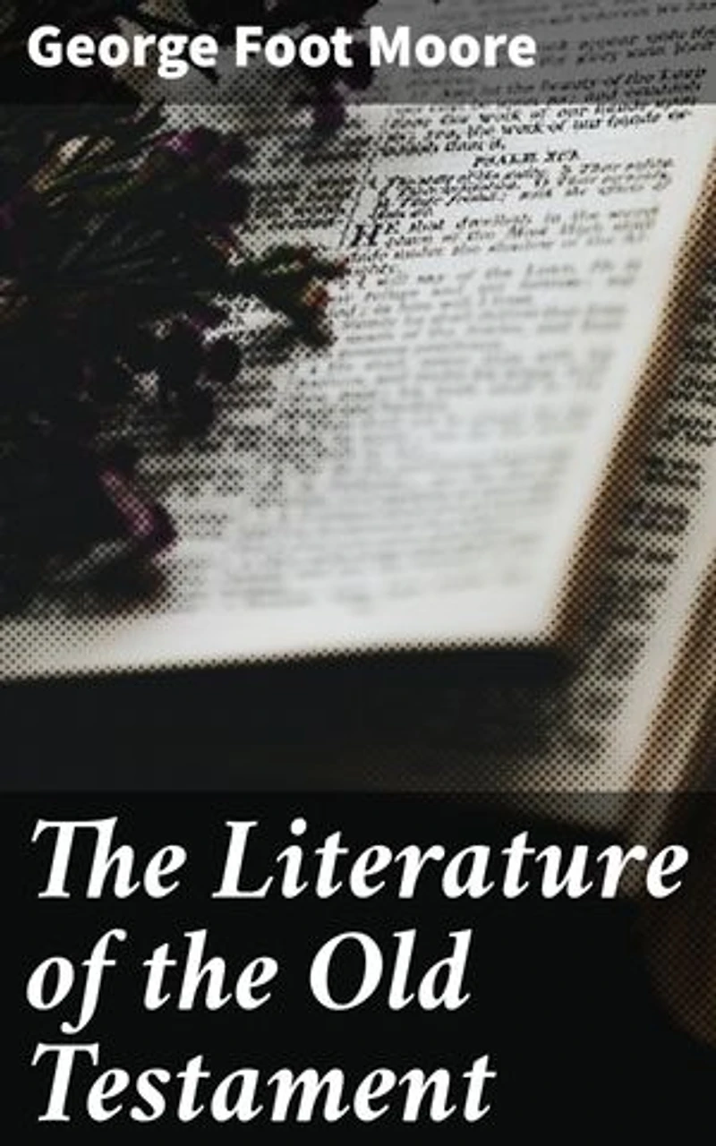 The Literature of the Old Testament: Enriched edition. Exploring the Ancient Texts and Themes of Biblical Literature
