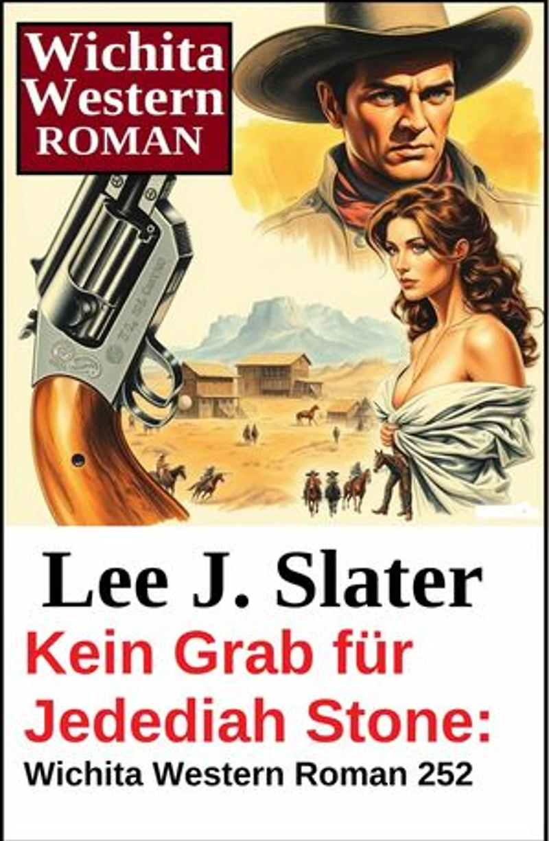 Kein Grab für Jedediah Stone: Wichita Western Roman 252