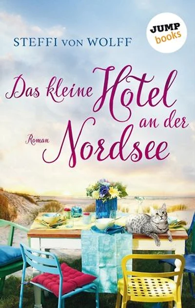 Das kleine Hotel an der Nordsee: Roman
