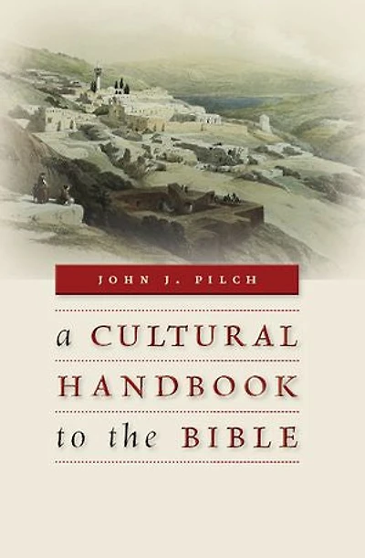 A Cultural Handbook To The Bible