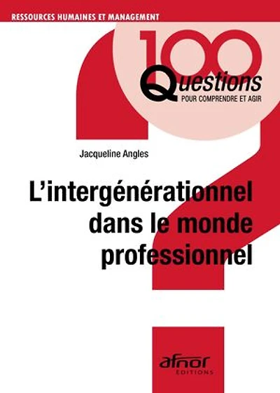 L’intergénérationnel dans le monde professionnel