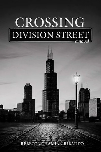 Crossing Division Street: A Novel
