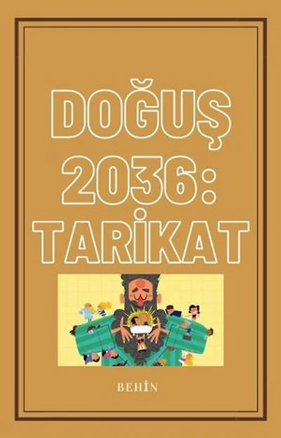 DOĞUŞ 2036: TARİKAT