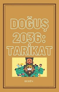 DOĞUŞ 2036: TARİKAT