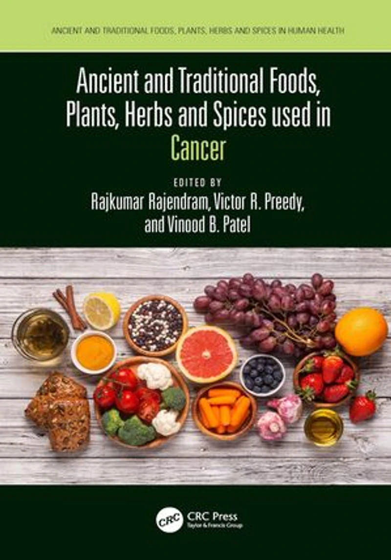 Ancient and Traditional Foods, Plants, Herbs Spices used Cancer