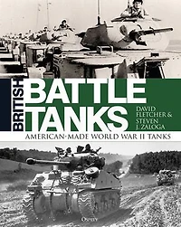 British Battle Tanks: American-made World War Ii Tanks