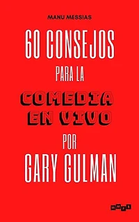60 consejos de comedia de Gary Gulman