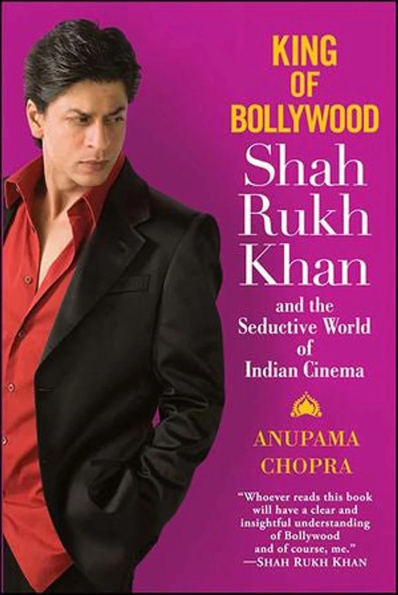 King Of Bollywood: Shah Rukh Khan And The Seductive World Indian Cinema