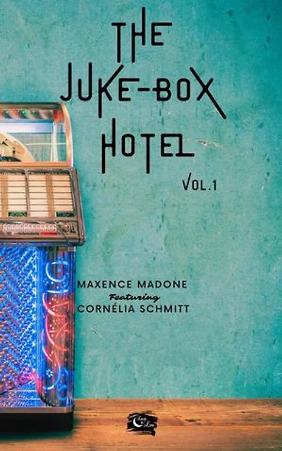 The Juke-Box Hotel: Volume 1