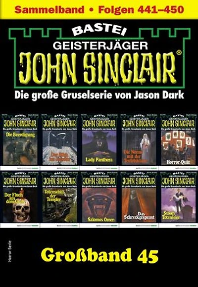 John Sinclair Großband 45: Folgen 441-450 in einem Sammelband