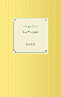 Die Marquise: Band 62