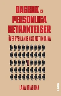 Dagbok och personliga betraktelser över Rysslands krig mot Ukraina