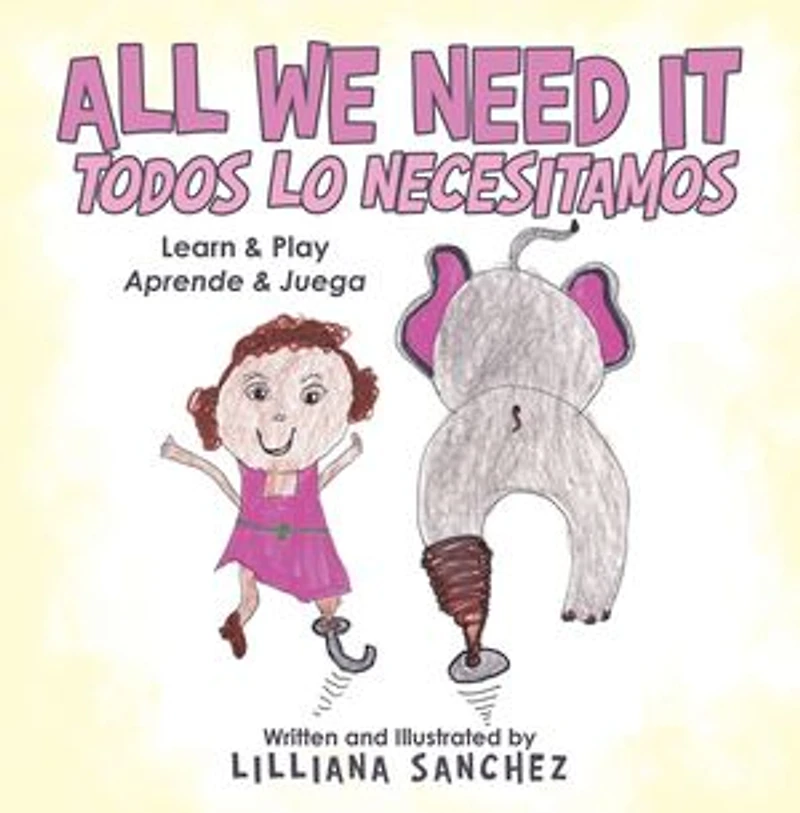 All We Need It Todos Lo Necesitamos: Learn & Play Aprende Juega
