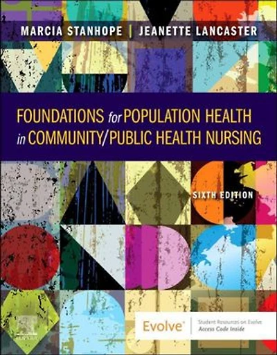 Stanhope and Lancaster's Foundations For Population Health Community/Public Nursing