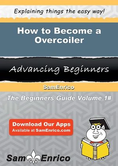 How to Become a Overcoiler