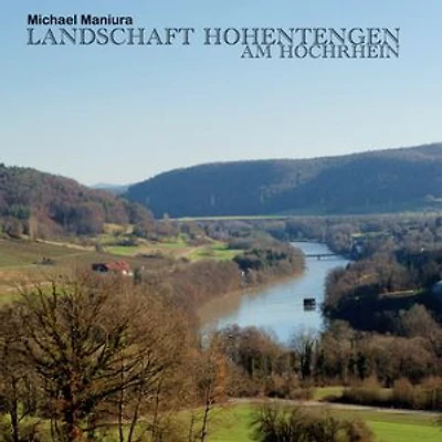 Landschaft Hohentengen: Eine Gemeinde am Hochrhein