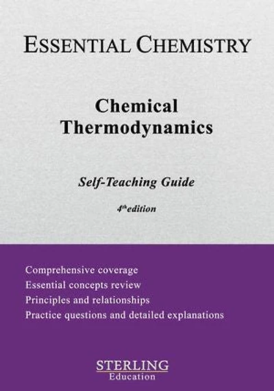 Chemical Thermodynamics: Essential Chemistry Self-Teaching Guide