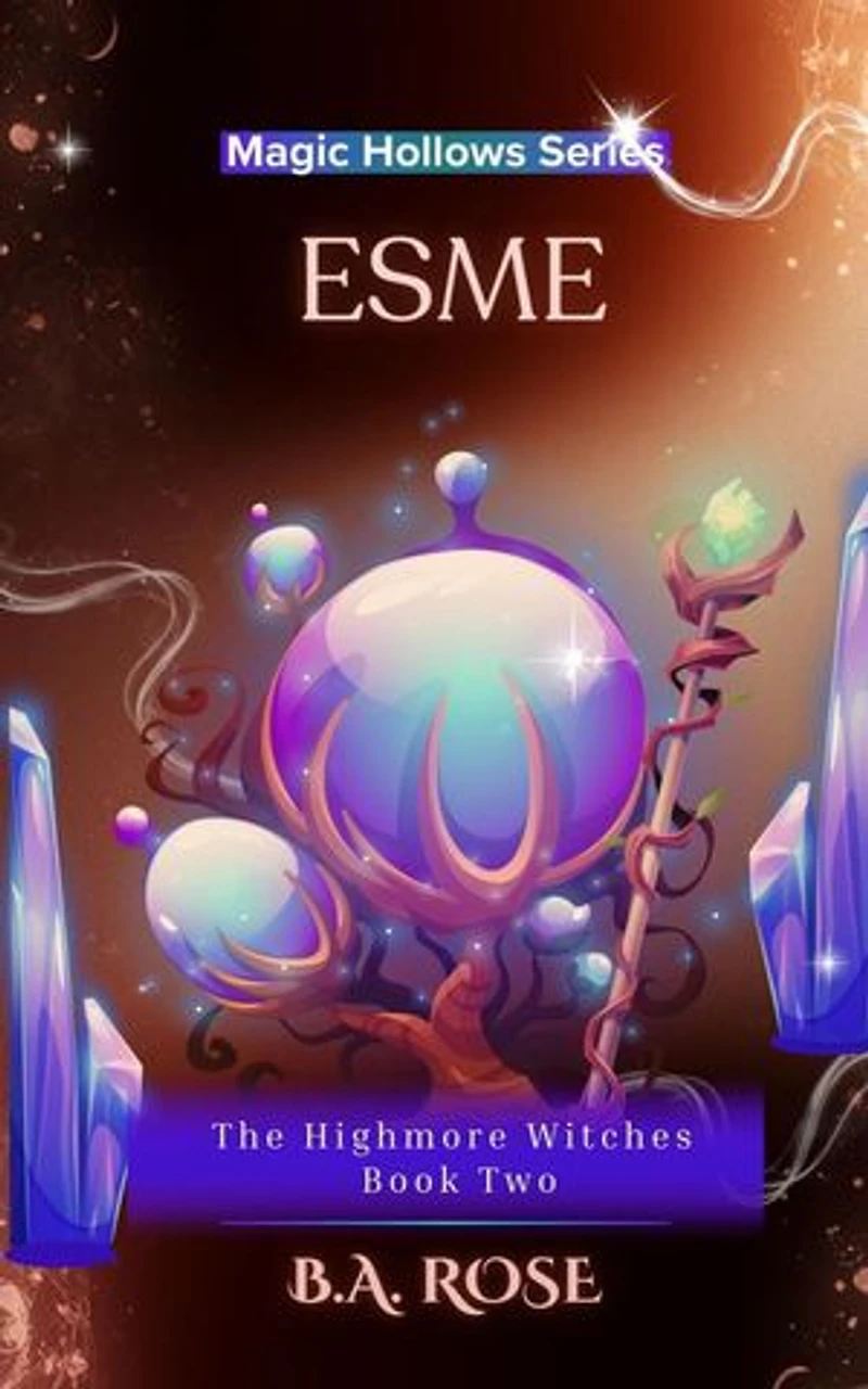 Esme-The Highmore Witche's-Book Two: Magic Hollows Series, #2