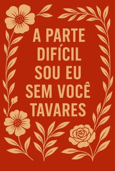 A Parte Difícil Sou Eu Sem Você