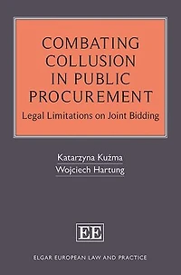 Combating Collusion in Public Procurement: Legal Limitations on Joint Bidding