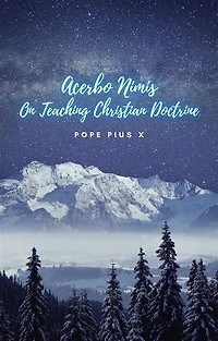 Acerbo Nimis: On teaching Christian Doctrine