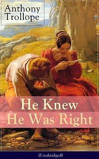 He Knew Was Right (Unabridged): Psychological Novel