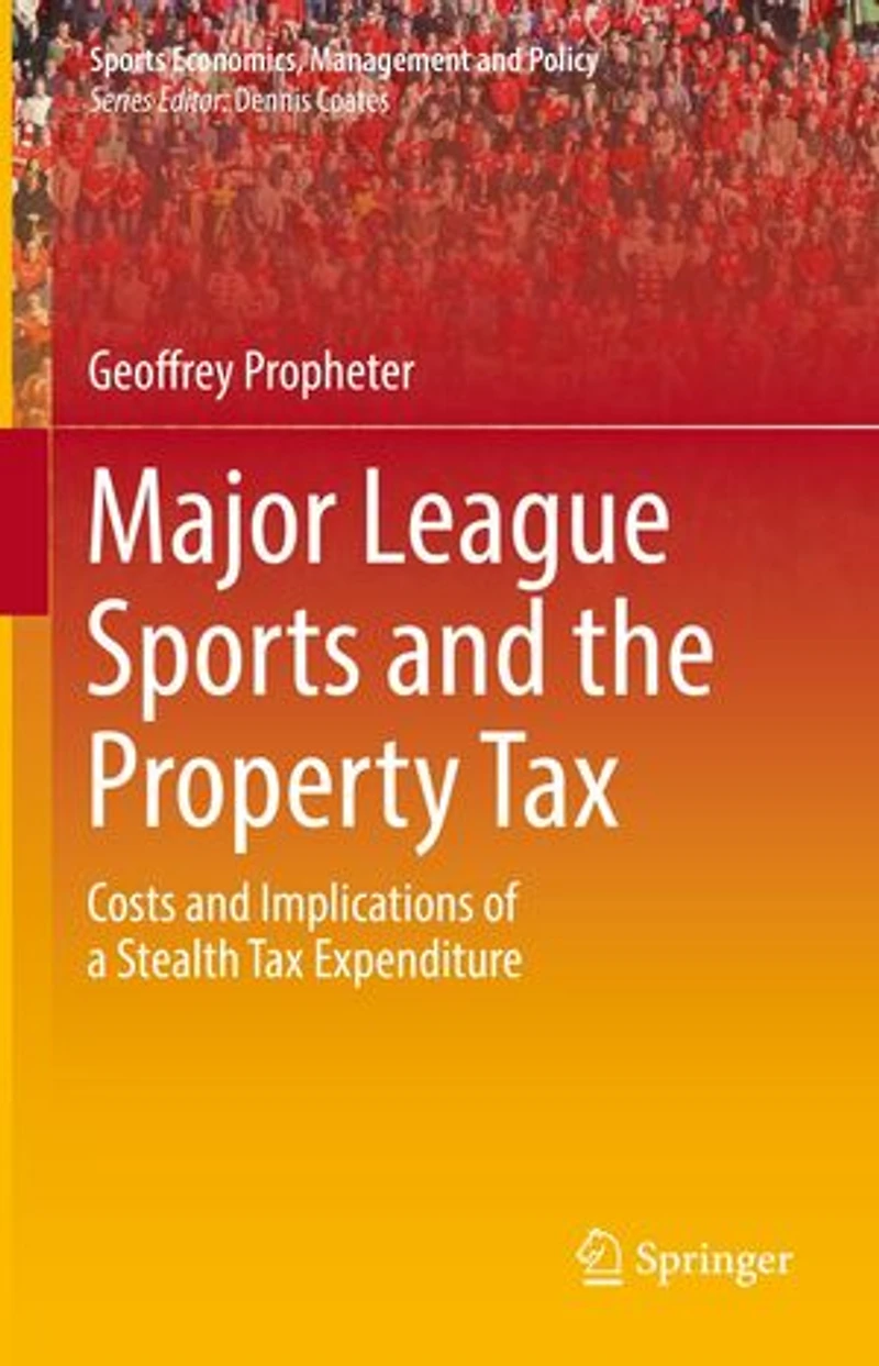 Major League Sports and the Property Tax: Costs Implications of a Stealth Tax Expenditure