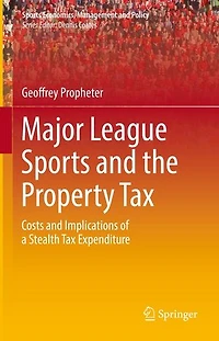 Major League Sports and the Property Tax: Costs Implications of a Stealth Tax Expenditure