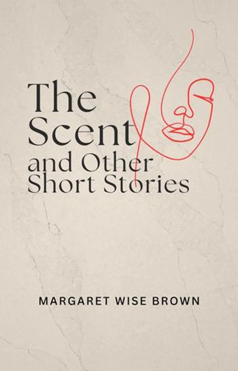 The Scent and Other Short Stories