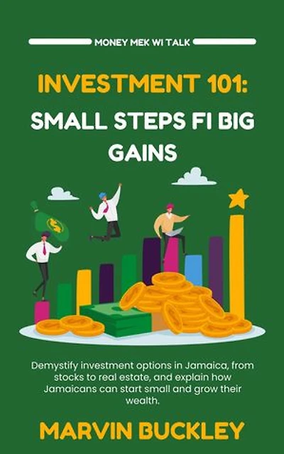 Investment 101: Small Steps fi Big Gains: Money Mek Wi Talk, #2