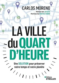 La ville du quart d'heure: une solution pour préserver notre temps et planète