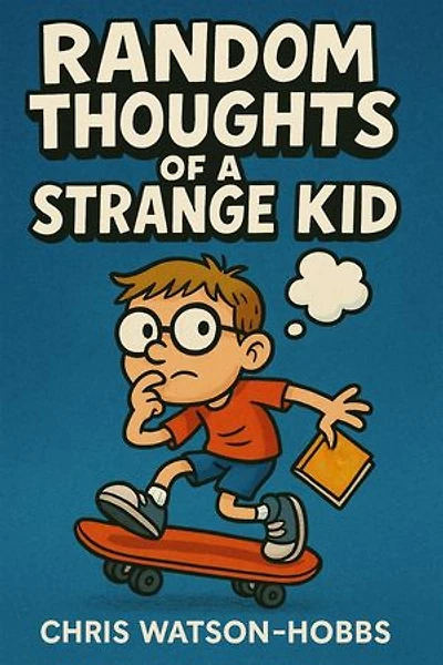 Random Thoughts of a Strange Kid