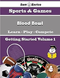 A Beginners Guide to Blood Bowl (Volume 1)