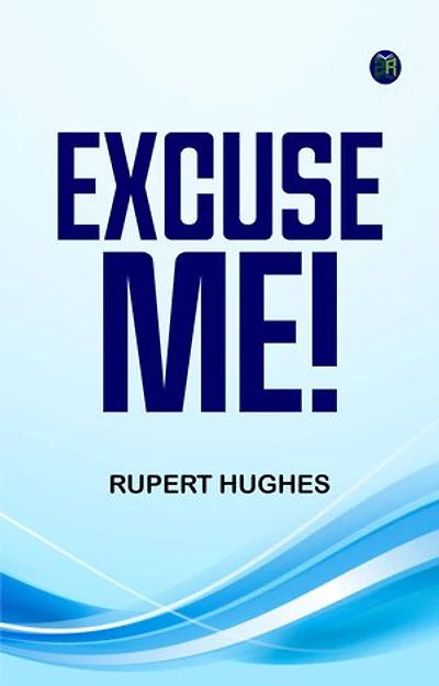 Excuse Me!